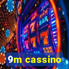 9m cassino